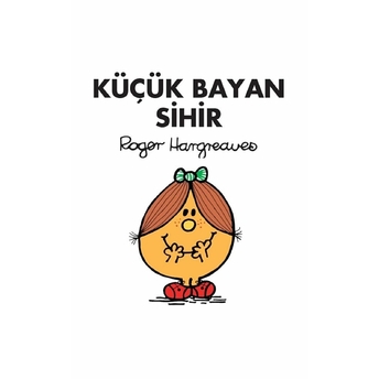 Küçük Bayan Sihir Roger Hargreaves