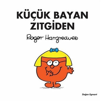 Küçük Bayan Zıtgiden Roger Hargreaves