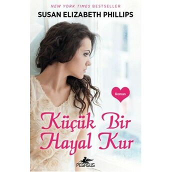 Küçük Bir Hayal Kur Susan Elizabeth Phillips