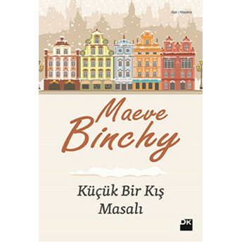 Küçük Bir Kış Masalı Maeve Binchy