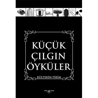 Küçük Çılgın Öyküler