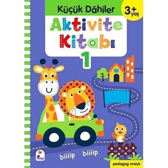 Küçük Dahiler Aktivite Kitabı 1 (3 Yaş) Gülizar Ç. Çetinkaya, Ayça G. Derin