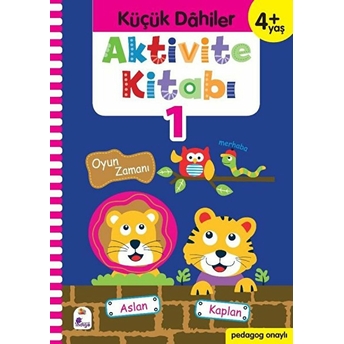 Küçük Dahiler Aktivite Kitabı 1 (4 Yaş) Gülizar Ç. Çetinkaya, Ayça G. Derin