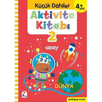 Küçük Dahiler Aktivite Kitabı 2 (4 Yaş) Gülizar Ç. Çetinkaya, Ayça G. Derin