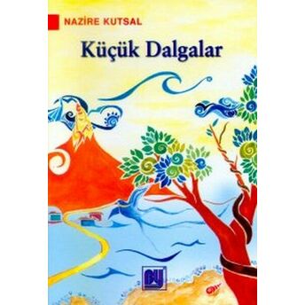 Küçük Dalgalar Nazire Kutsal