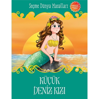 Küçük Deniz Kızı - Seçme Dünya Masalları Kolektif