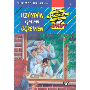 Küçük Dört Kafadarlar Takımı 3 - Uzaydan Gelen Öğretmen Thomas Brezina