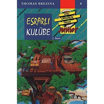 Küçük Dört Kafadarlar Takımı 8 - Esrarlı Kulübe Thomas Brezina