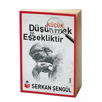 Küçük Düşünmek Eşşekliktir