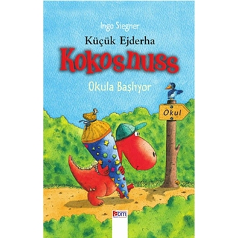 Küçük Ejderha Kokosnuss - Okula Başlıyor (Ciltli) Ingo Siegner