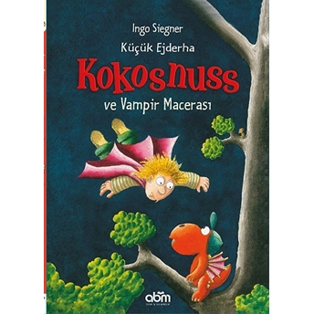 Küçük Ejderha Kokosnuss Ve Vampir Macerası Ingo Siegner