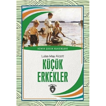 Küçük Erkekler Dünya Çocuk Klasikleri (7-12 Yaş) Luisa May Alcott