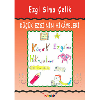 Küçük Ezgi’nin Hikayeleri Ezgi Sima Çelik