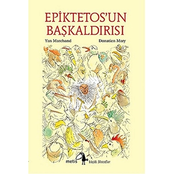 Küçük Filozoflar Dizisi 20 - Epiktetos’un Başkaldırısı Yan Marchand