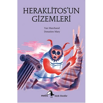 Küçük Filozoflar Dizisi 22 - Heraklitos'un Gizemleri Yan Marchand