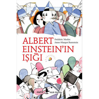 Küçük Filozoflar Dizisi 9 - Albert Einstein'ın Işığı Frederic Morlot