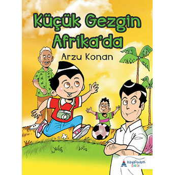 Küçük Gezgin Afrika'da Arzu Konan