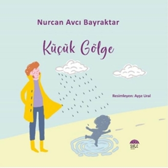 Küçük Gölge Nurcan Avcı Bayraktar