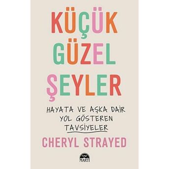 Küçük Güzel Şeyler Cheryl Strayed