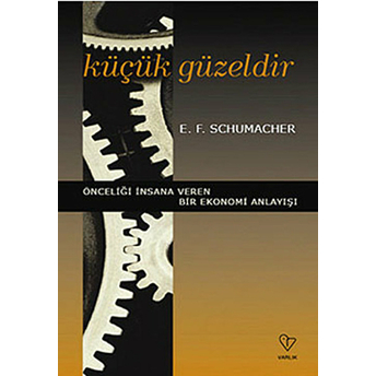 Küçük Güzeldir E. F. Schumacher