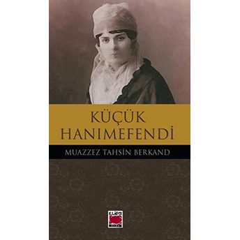 Küçük Hanımefendi Muazzez Tahsin Berkand