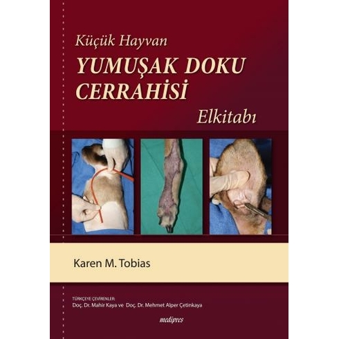 Küçük Hayvan Yumuşak Doku Cerrahisi El Kitabı Karen M. Tobias