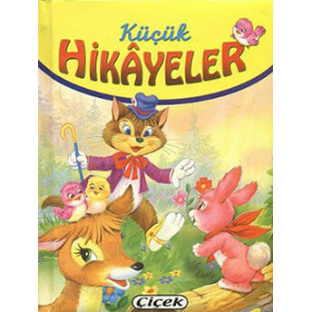 Küçük Hikayeler - Kurt Ve Kuzu, Ceylan Ve Pınar, Güvercin Ve Karınca Ciltli Kolektif