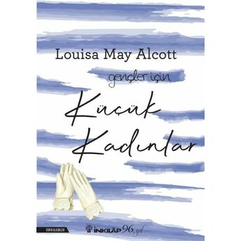 Küçük Kadınlar-Gençler Için Louisa May Alcott