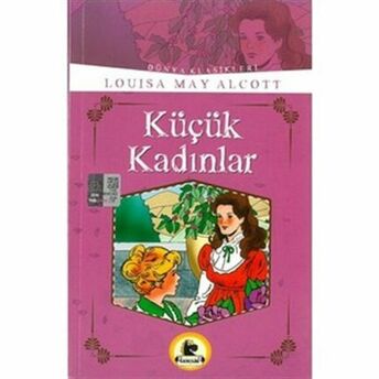 Küçük Kadınlar Loısa May Alcott