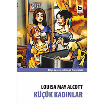 Küçük Kadınlar Louisa May Alcott