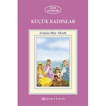 Küçük Kadınlar Louisa May Alcott