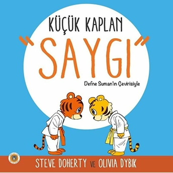 Küçük Kaplan - Saygı Olivia Dybik, Steve Doherty