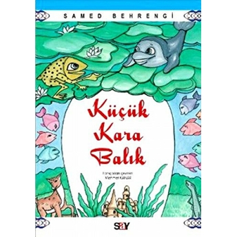 Küçük Kara Balık Samed Behrengi