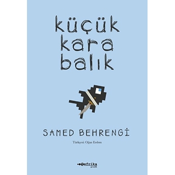 Küçük Kara Balık Samed Behrengi