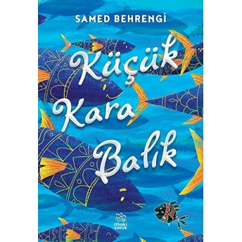 Küçük Kara Balık Samed Behrengi