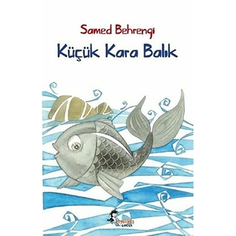 Küçük Kara Balık Samed Behrengi