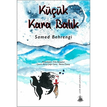 Küçük Kara Balık Samed Behrengi