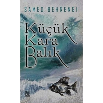 Küçük Kara Balık Samed Behrengi