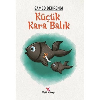 Küçük Kara Balık Samed Behrengi