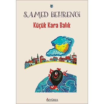 Küçük Kara Balık Samed Behrengi