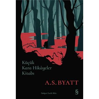 Küçük Kara Hikâyeler Kitabı A. S. Byatt