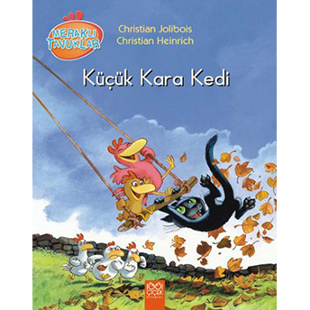 Küçük Kara Kedi / Meraklı Tavuklar Christian Jolibois