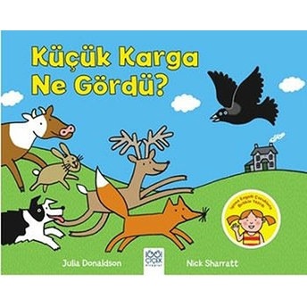 Küçük Karga Ne Gördü? Julia Donaldson, Nick Sharratt