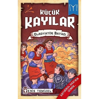 Küçük Kayılar 2 - Gladyatör Batağı Enis Temizel