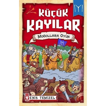 Küçük Kayılar - Moğollarla Oyun Enis Temizel