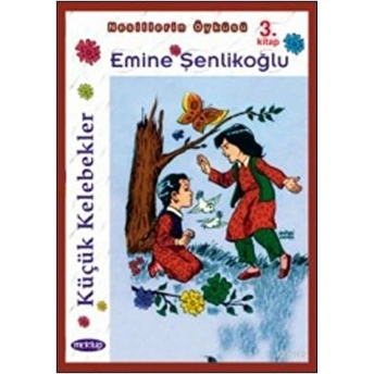 Küçük Kelebekler Emine Şenlikoğlu