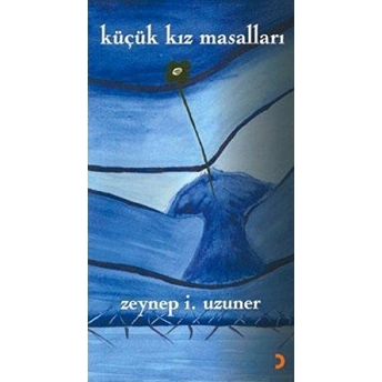 Küçük Kız Masalları Zeynep I. Uzuner