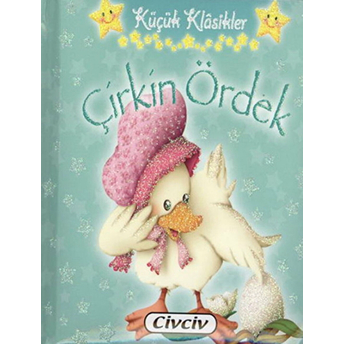 Küçük Klasikler - Çirkin Ördek Ciltli Kolektif