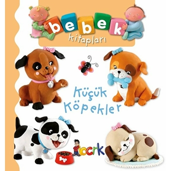 Küçük Köpekler - Bebek Kitapları Nathalie Belineau