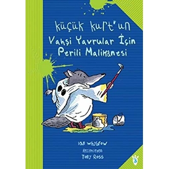 Küçük Kurt’un Vahşi Yavrular Için Perili Malikanesi Ian Whybrow